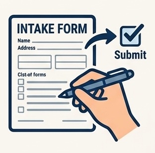 Fill Out Intake Form(s)